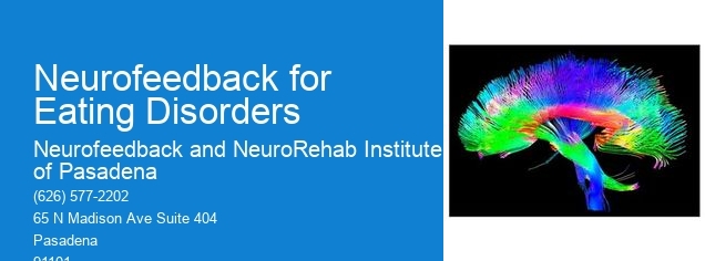 Are there any potential risks or contraindications associated with using neurofeedback as a treatment for eating disorders?